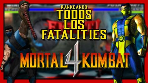 Rankeando Todos Los Fatalities De Mortal Kombat 4 Están Bonitos Youtube