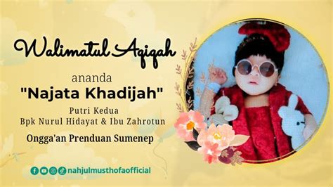 Live Walimatul Aqiqah Ananda Najata Khadijah Putri Kedua Bpk Nurul