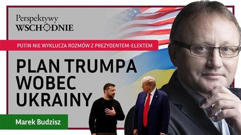 Marek Budzisz Plan Trumpa Wobec Ukrainy YouTube