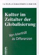 Kultur im Zeitalter der Globalisierung Von Identität zu Differenzen