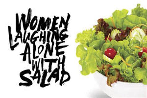 Women Laughing Alone With Salad Makes West Coast Premiere