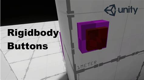 How To Make A Pushable Button With Rigidbodies In Unity Youtube