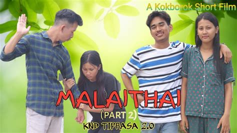 Malaithai Part Ll Official Kokborok Short Film Ll Knd Tiprasa