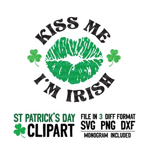 Kiss Me I M Irish Svg Happy St Patrick S Day Svg Etsy