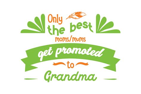 Only The Best Moms Mums Get Promoted To Grandma Quote Svg Cut Gráfico