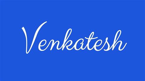 Learn How To Sign The Name Venkatesh Stylishly In Cursive Writing Youtube