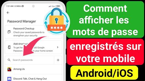 Comment Afficher Les Mots De Passe Enregistr S Sur Votre Mobile Tous