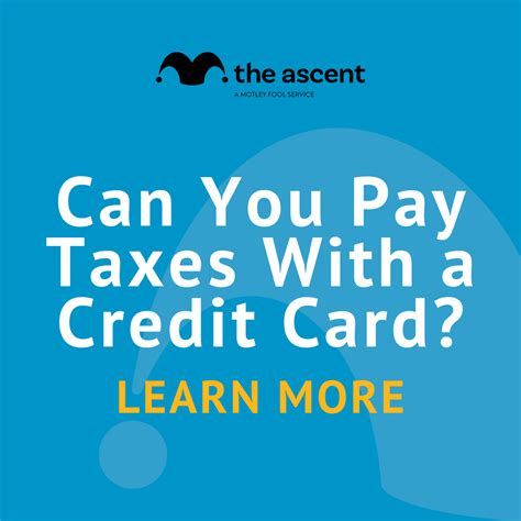 Can You Pay Taxes With A Credit Card The Motley Fool