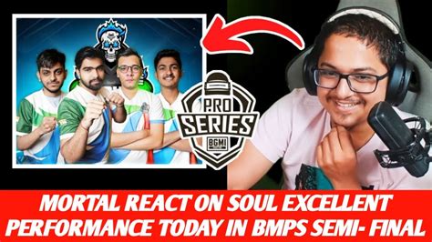 Mortal Reply On Soul Excellent Performance Today In Bmps Semi Final