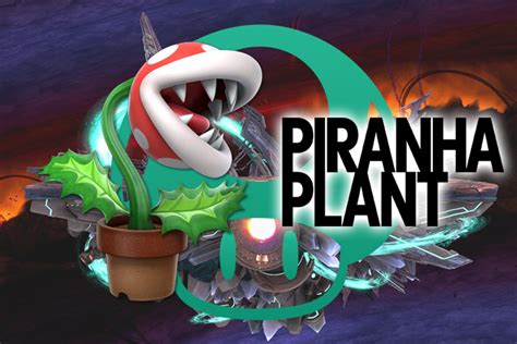 Plante Piranha Super Smash Bros Ultimate Guide Coups Spéciaux