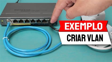 Como criar VLAN no Switch Exemplo Prático YouTube