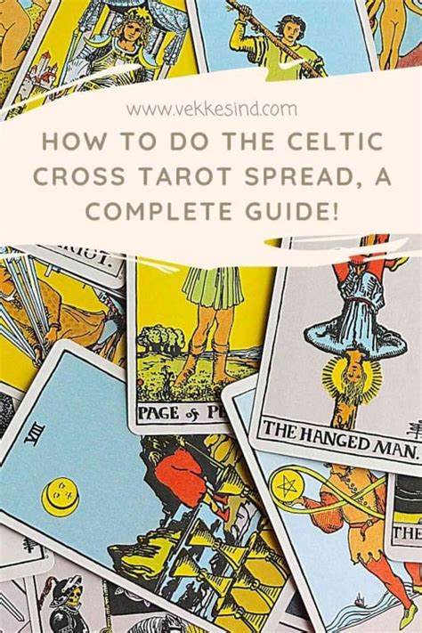 How To Do The Celtic Cross Tarot Spread A Complete Guide Vekke Sind