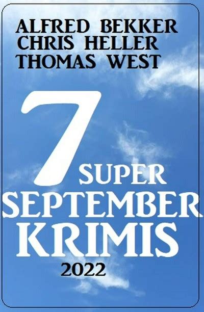 Smashwords 7 Super September Krimis 2022 A Book By Alfred Bekker