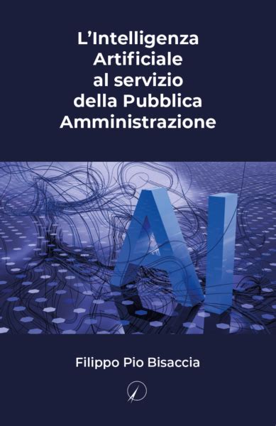 LIntelligenza Artificiale Al Servizio Della Pubblica Amministrazione