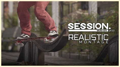 Realistic Montage SESSION Skate Sim 55 YouTube