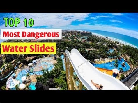 TOP 10 Most Dangerous Water Slides YouTube