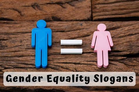 357 Best Gender Equality Slogans To Make World A Better Place