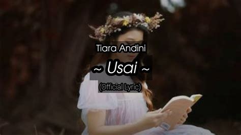 Tiara Andini Usai Official Lyric Youtube