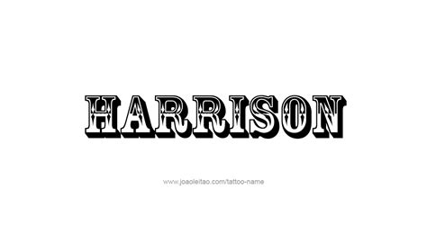 Harrison Name Tattoo Designs