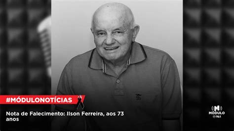 Nota de Falecimento Ilson Ferreira aos 73 anos Módulo FM