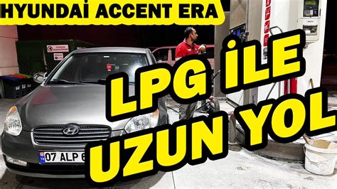 HYUNDAİ ACCENT ERA 1 4 TEAM UZUN YOL TÜKETİMİ LPG İLE UZUN YOL