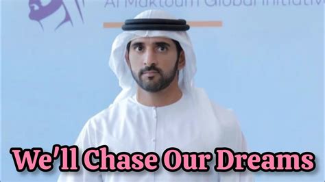 We Ll Chase Our Dreams Fazza Poems Sheikh Hamdanpoetry Faz Fazza