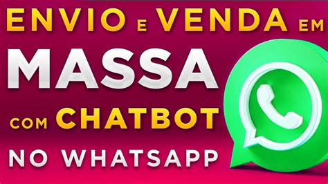 Como Enviar Mensagem Em Massa Como Vender No Whatsapp Chatbot