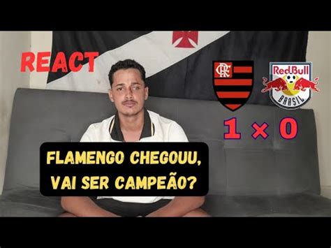 React Flamengo Bragantino Flamengo Tem Chance De Ser Campe O