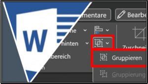 Gruppieren Word Objekte Effizient Zusammenfassen