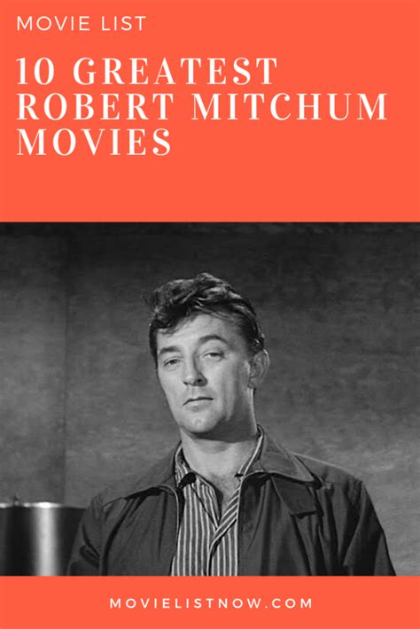 10 Greatest Robert Mitchum Movies - Page 3 of 5 - Movie List Now