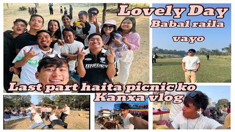 Last Part Group Picnic Chitwan Vlog Kanxa Vlog Babal Ramailo Vayo