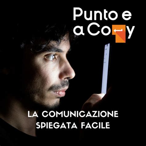 Punto E A Copy La Comunicazione Spiegata Facile Podcast On Spotify