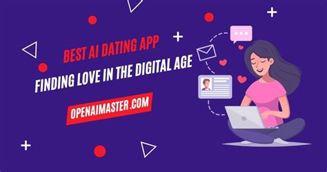 Best AI Dating App: Finding Love in the Digital Age