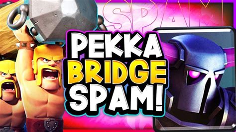 TOP 100 LADDER PUSH With PEKKA BRIDGE SPAM YouTube