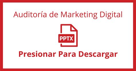 Guía Definitiva Para Tu Auditoría De Marketing Digital Con Plantilla Pptx