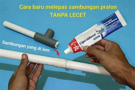 Cara Mudah Melepaskan Pipa Paralon Yang Di Lem Tanpa Lecet Sedikitpun