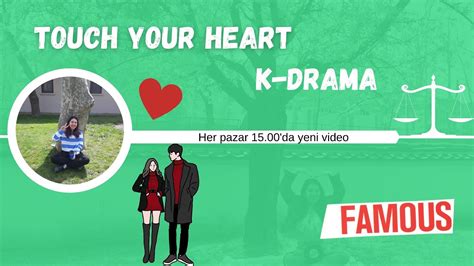 Kdrama Önerim Touch Your Heart konusu Klip ve Yorumum Click CC