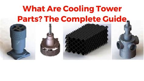 What Are Cooling Tower Parts The Complete Guide Youtube