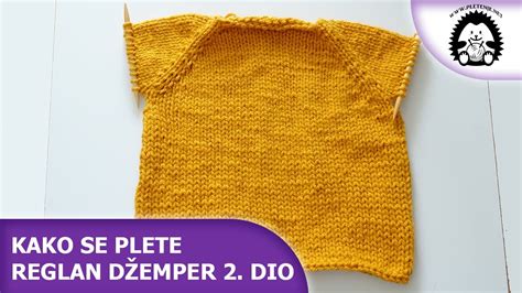 Kako se plete reglan džemper 2 dio Pletenje Net Pletenje Heklanje