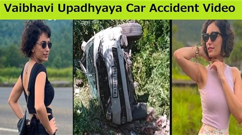 Vaibhavi Upadhyaya Accident Video Sarabhai Vs Sarabhai Actor Death