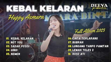 HAPPY ASMARA KEBAL KELARAN Feat BINTANG FORTUNA FULL ALBUM 2023