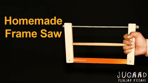 Homemade Frame Saw Youtube