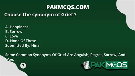 Choose the synonym of Grief ? - PakMcqs