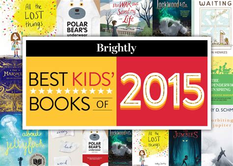 The Best Childrens Books Of 2015 Brightly