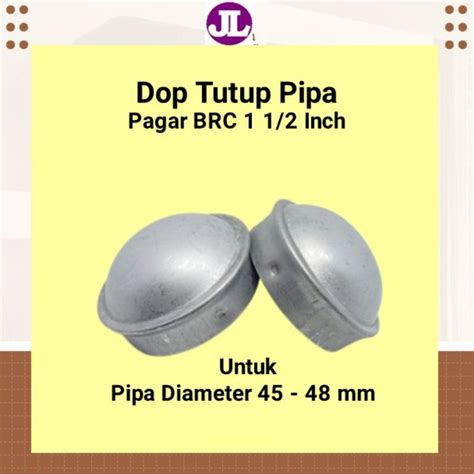 Jual Tutup Pipa Pagar BRC Ukuran 1 1 2 Inch Dop Tutup Pipa Pagar BRC