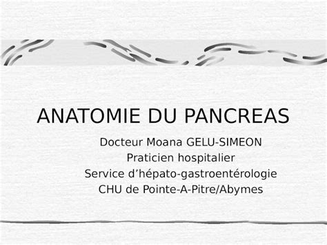 PPT ANATOMIE DU PANCREAS Docteur Moana GELU SIMEON Praticien