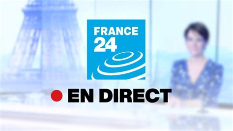 Regarder France 24 En Direct France 24