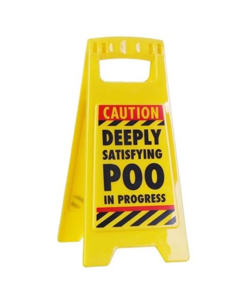 Deeply Satisfying Poo In Progress Sign Cm Tall Novelty Desk