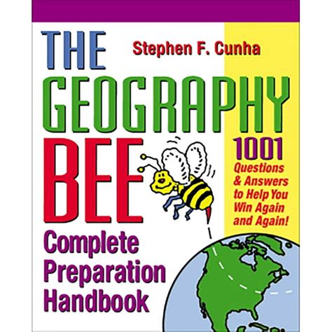 The Geography Bee Complete Preparation Handbook 1001 Questions