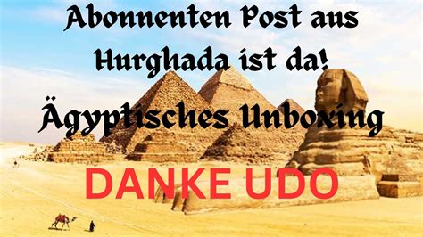 Abonnenten Unboxing Post Aus Gypten Ist Da Danke Udo Doku Ber